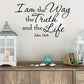 John 14:6 I am the Way the truth and the life - Christian Wall Decal 4