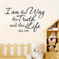 John 14:6 I am the Way the truth and the life - Christian Wall Decal 5