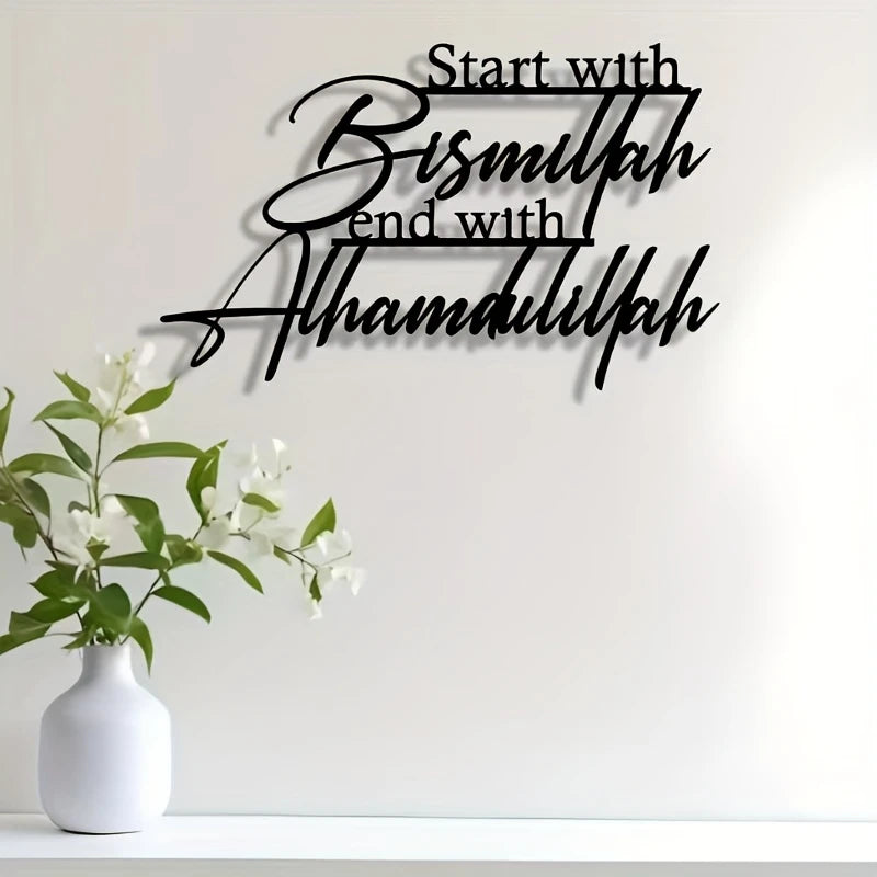Start With Bismillah End with Alhamdulillah